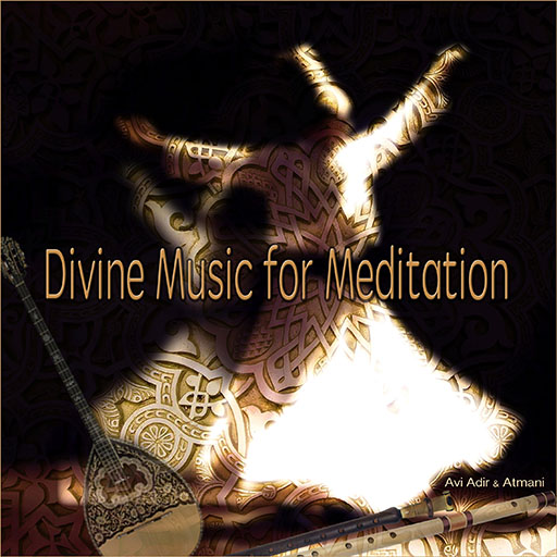 Avi Adir, Musica Divina per la Meditazione