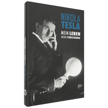 Nikola Tesla, Nikola Tesla Mein Leben Meine Forschung