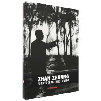 Yongnian Yu, Zhan Zhuang El Arte de Nutrir la Vida