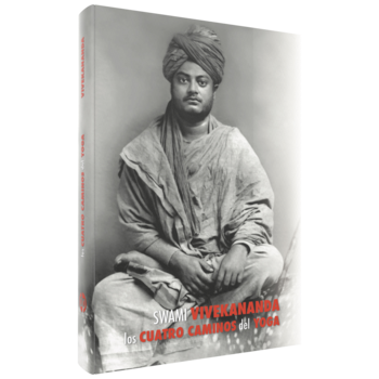 Swami Vivekananda, Los Cuatro Caminos del Yoga