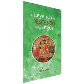 Christine Devin, La leyenda del descenso del Ganges, basado en la obra el Ramayana de Valmiki