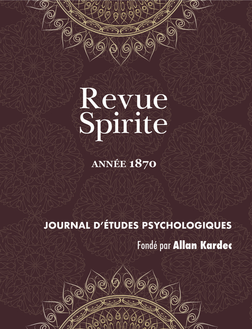 Allan Kardec, Revue Spirite, Année 1870