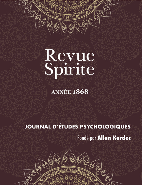 Allan Kardec, Revue Spirite, Année 1868