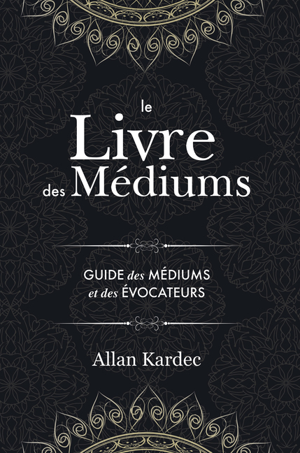 Allan Kardec, Le Livre des Médiums