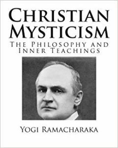 Yogi Ramacharaka - Christian Mysticism