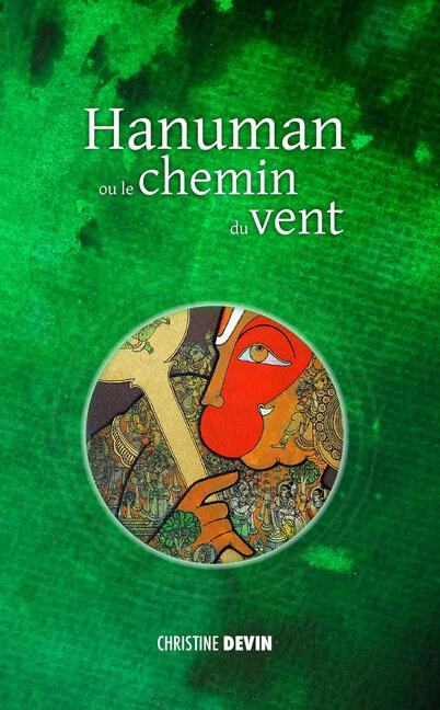 Christine Devin, Hanuman ou le chemin du vent