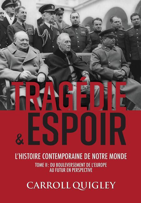 Carroll Quigley, Tragédie et Espoir, tome 2