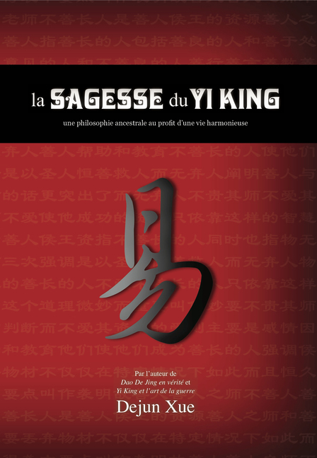 Dejun Xue, La sagesse du Yi King