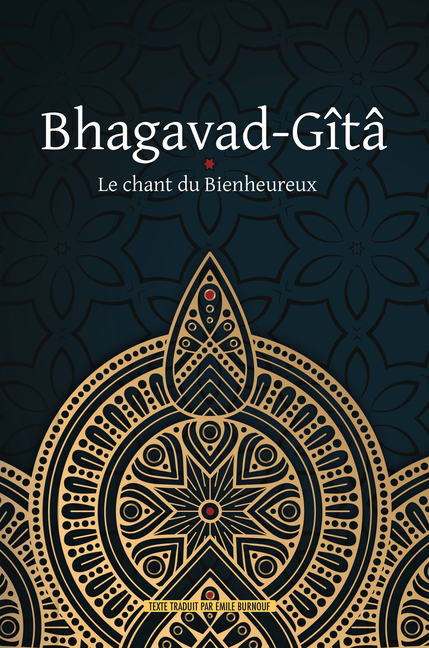 Bhagavad, Gita, Le Chant du Bienheureux