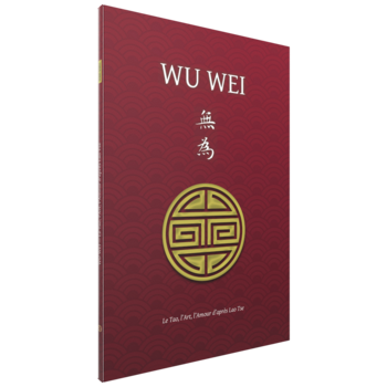 Henri Borel, Wu Wei, Le Tao, l'Art, l'Amour d'après Lao Tse