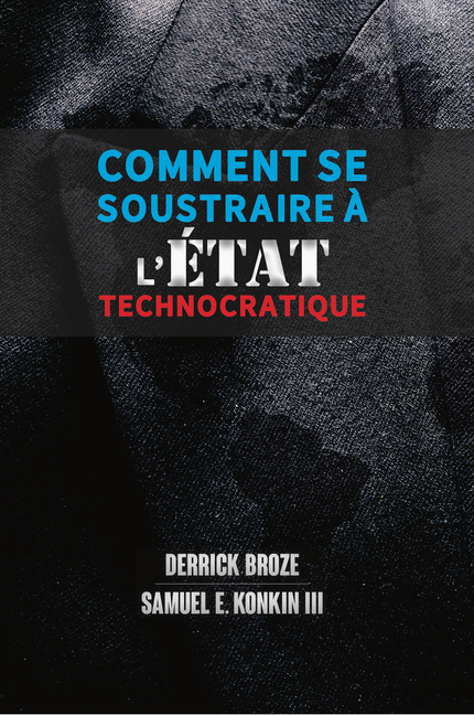 Derrick Broze, Comment se soustraire à l'État technocratique
