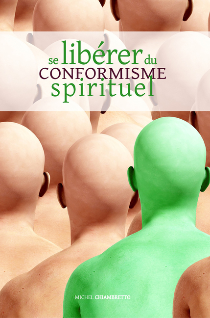 Michel Chiambretto, Se libérer du conformisme spirituel