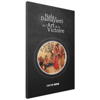 Christine Devin, Nala et Damayanti ou l’art de la victoire