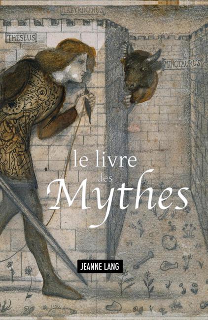 Jeanne Lang, Le livre des mythes