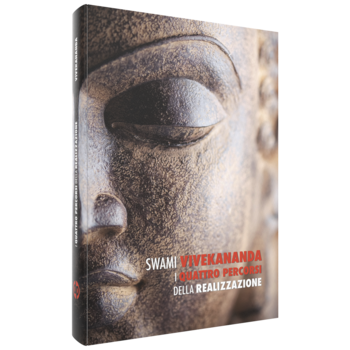 Swami Vivekananda, I Quattro Percorsi della Realizzazione Spirituale