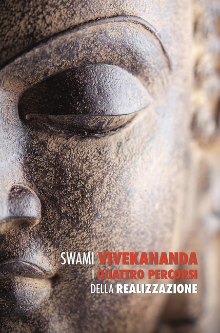 Swami Vivekananda, I Quattro Percorsi della Realizzazione Spirituale