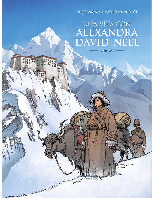 Frederic Campoy, Una vita con Alexandra David-Neel, libro 1