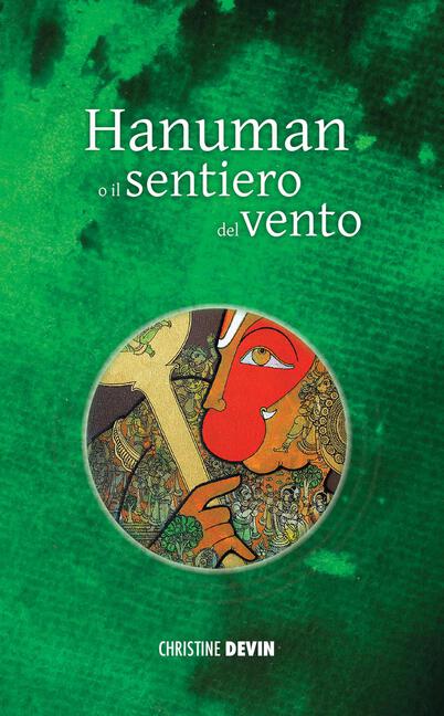 Christine Devin, Hanuman o il sentiero del vento, Racconti e leggende dell’India