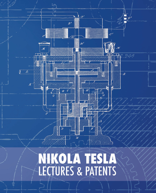 Nikola Tesla, Nikola Tesla, Lectures and Patents