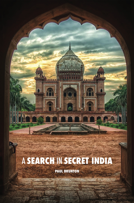 Paul Brunton, A Search in Secret India