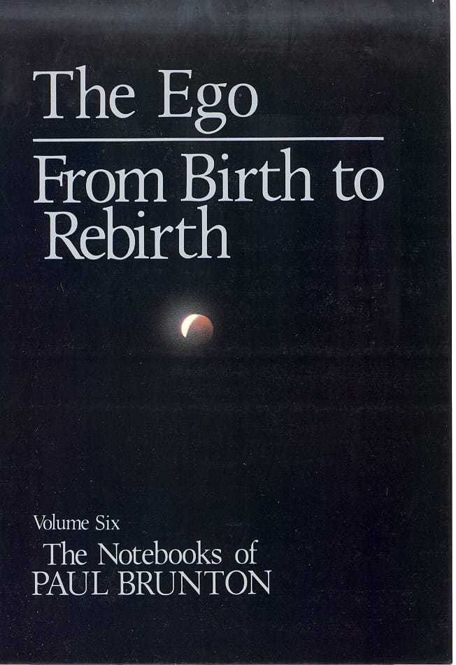 Paul Brunton - The Ego from Birth to Rebirth
