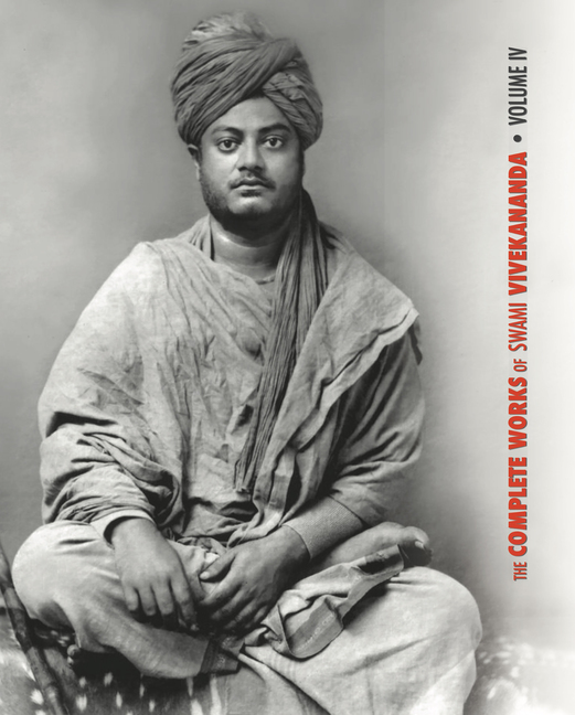 Swami Vivekananda, The Complete Works of Swami Vivekananda, Volume 4