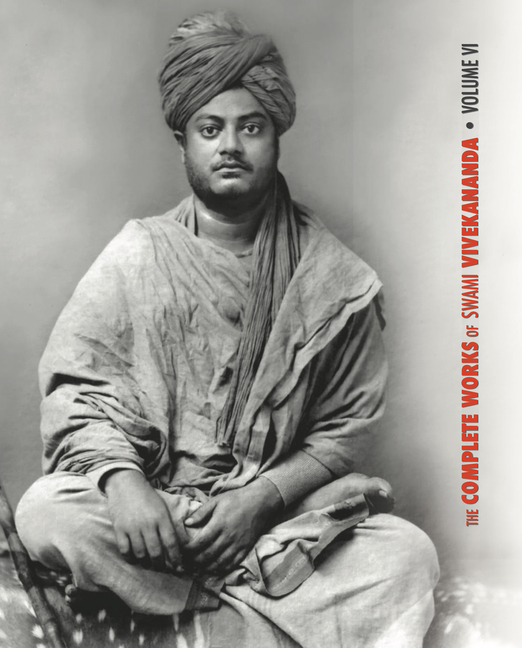 Swami Vivekananda, The Complete Works of Swami Vivekananda, Volume 6