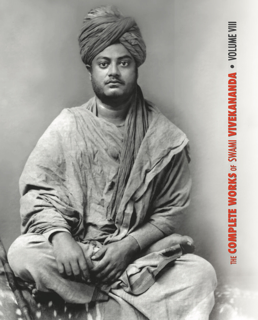 Swami Vivekananda, The Complete Works of Swami Vivekananda, Volume 8