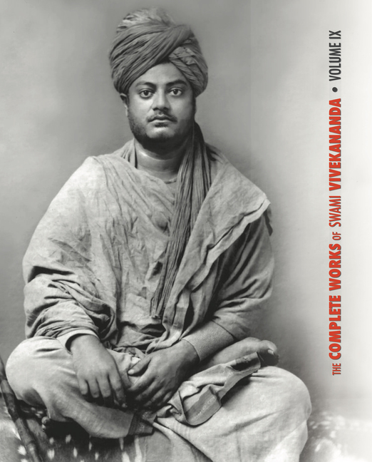 Swami Vivekananda, The Complete Works of Swami Vivekananda, Volume 9