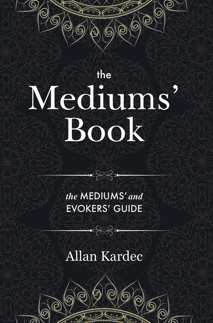 Allan Kardec, The Medium's Book