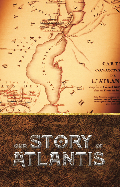 William Pike Phelon, Our Story of Atlantis