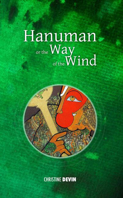 Christine Devin, Hanuman or the Way of the Wind (Tales and Legends of India)