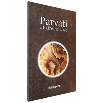 Christine Devin, Parvati or Extreme Love (Tales and Legends of India)