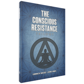 Derrick Broze, John Vibes, The Conscious Resistance Trilogy