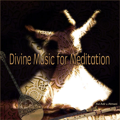 Avi Adir - Divine Music for Meditation