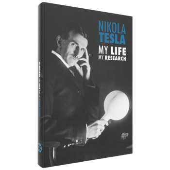 Nikola Tesla, Nikola Tesla, My Life My Research