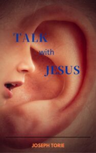Joseph Torie, Talk With Jesus