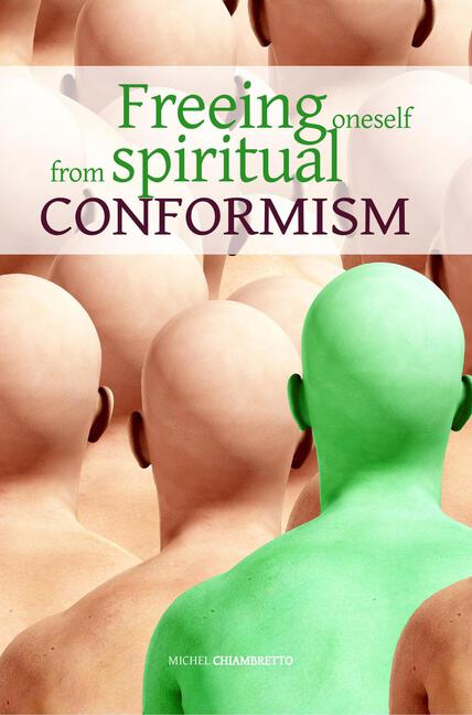 Michel Chiambretto, Freeing oneself from spiritual conformism