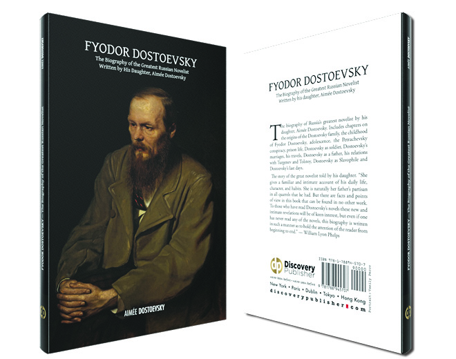 Aimée Dostoevsky, Fyodor Dostoevsky, The Biography of the Greatest Russian Novelist, Written by His Daughter, Aimée Dostoevsky